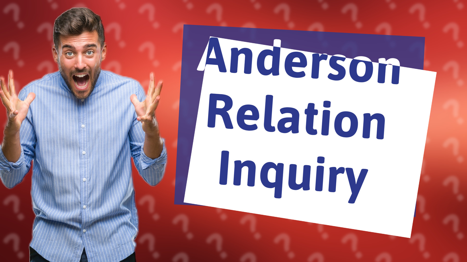 Anderson Relation Inquiry
