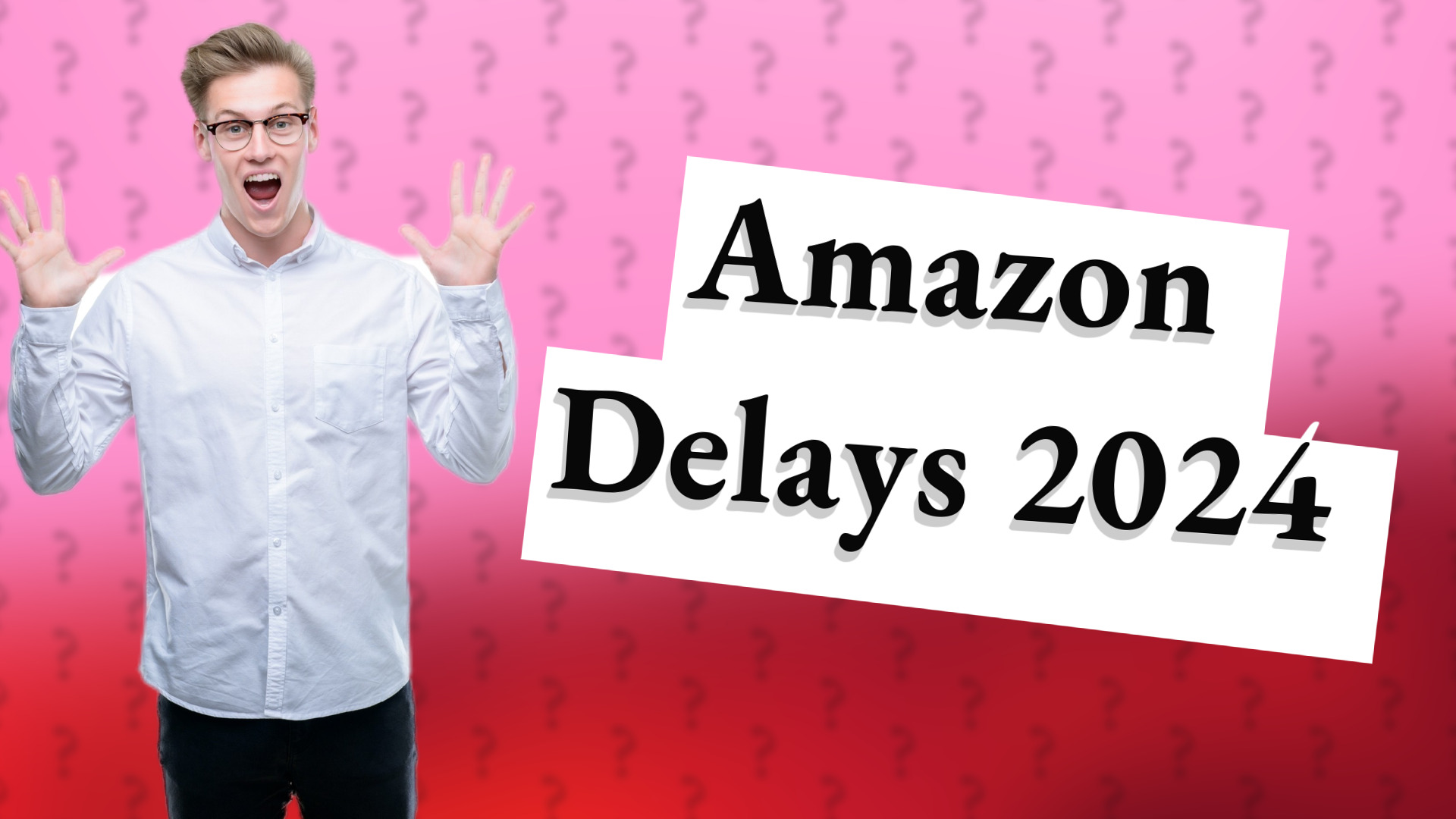 Amazon Delays 2024