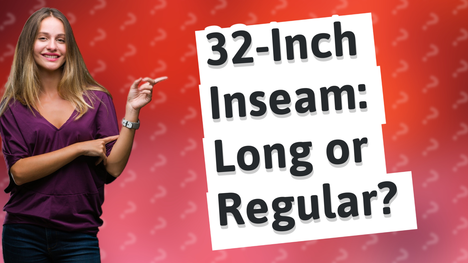 32-Inch Inseam: Long or Regular?