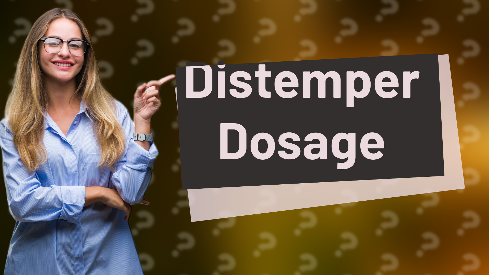 Distemper Dosage