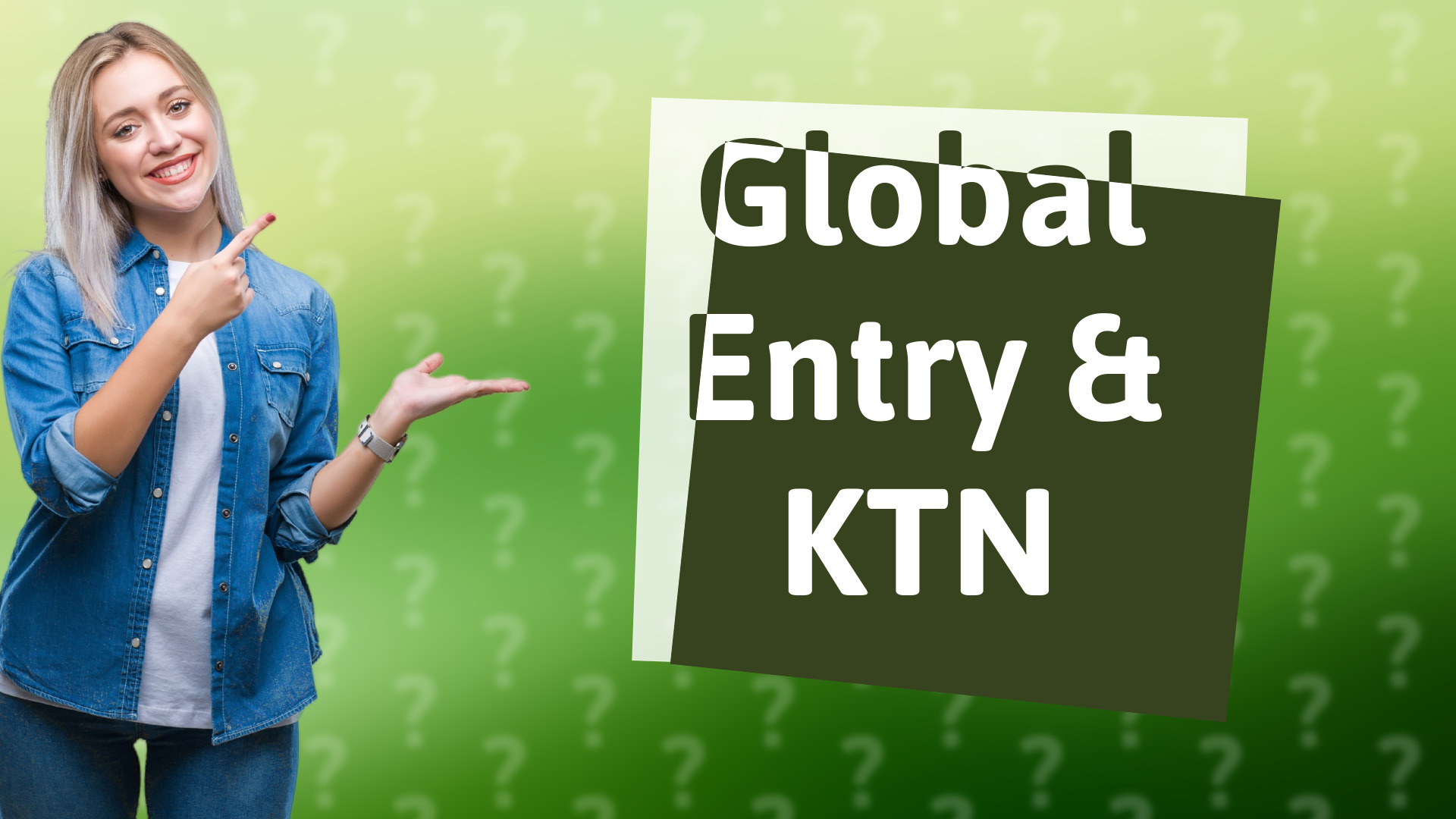 Global Entry & KTN