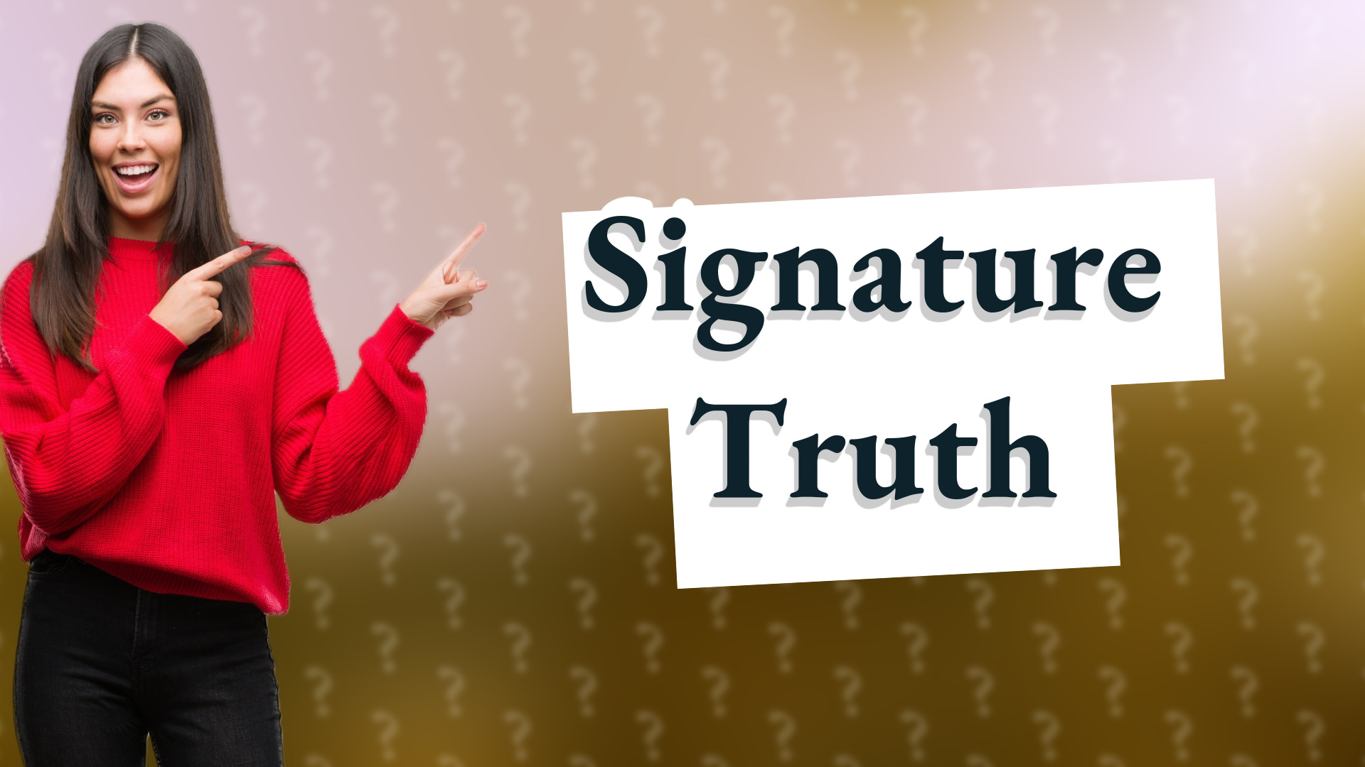 Signature Truth