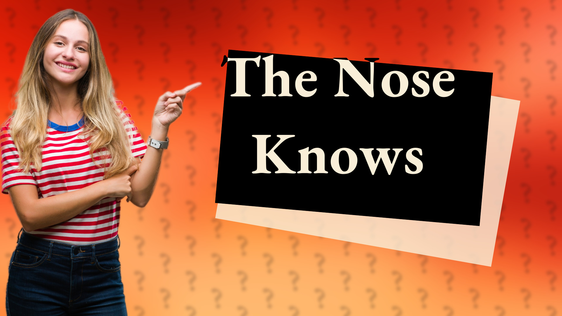 The Nose Knows