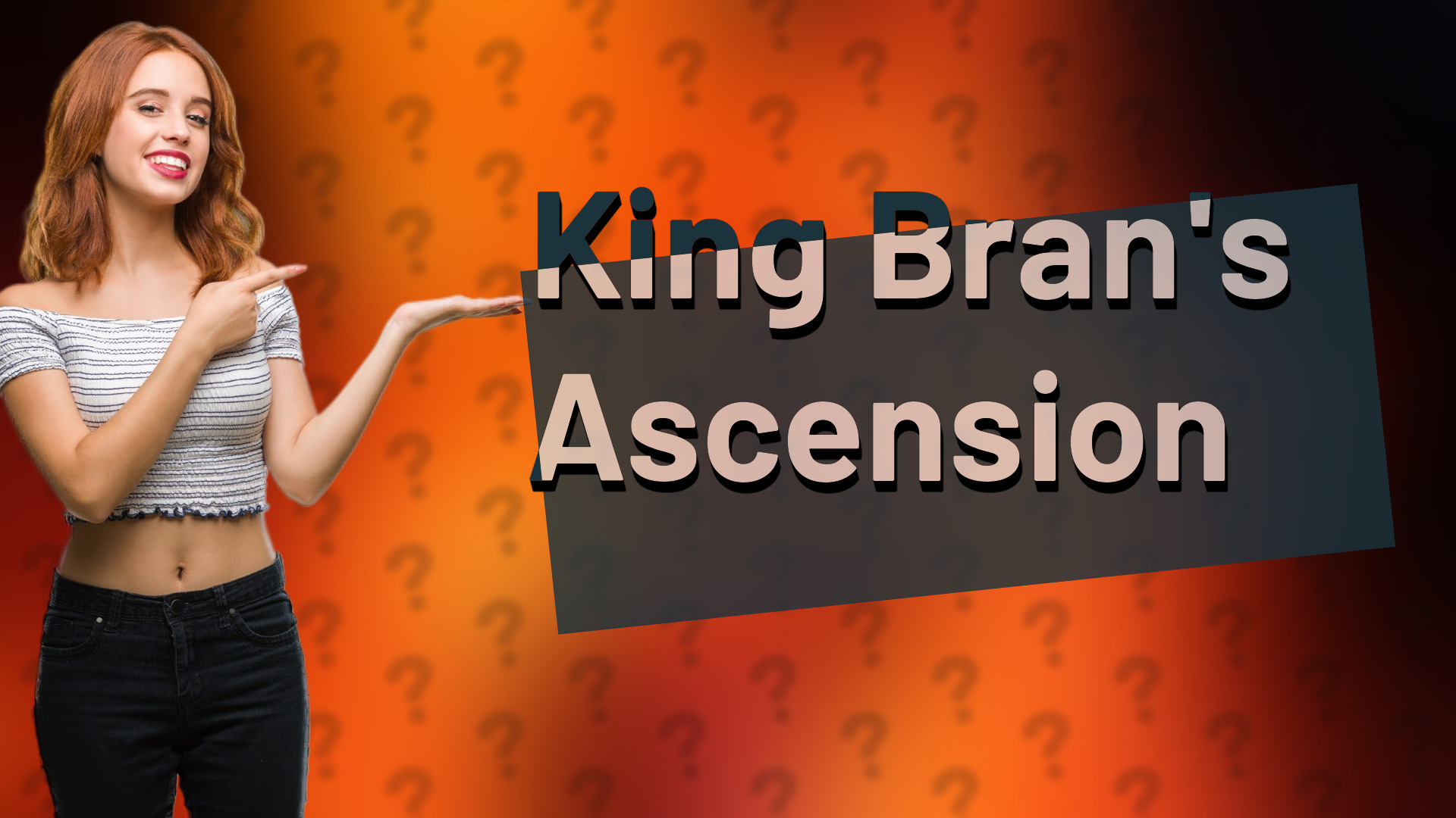 King Bran's Ascension