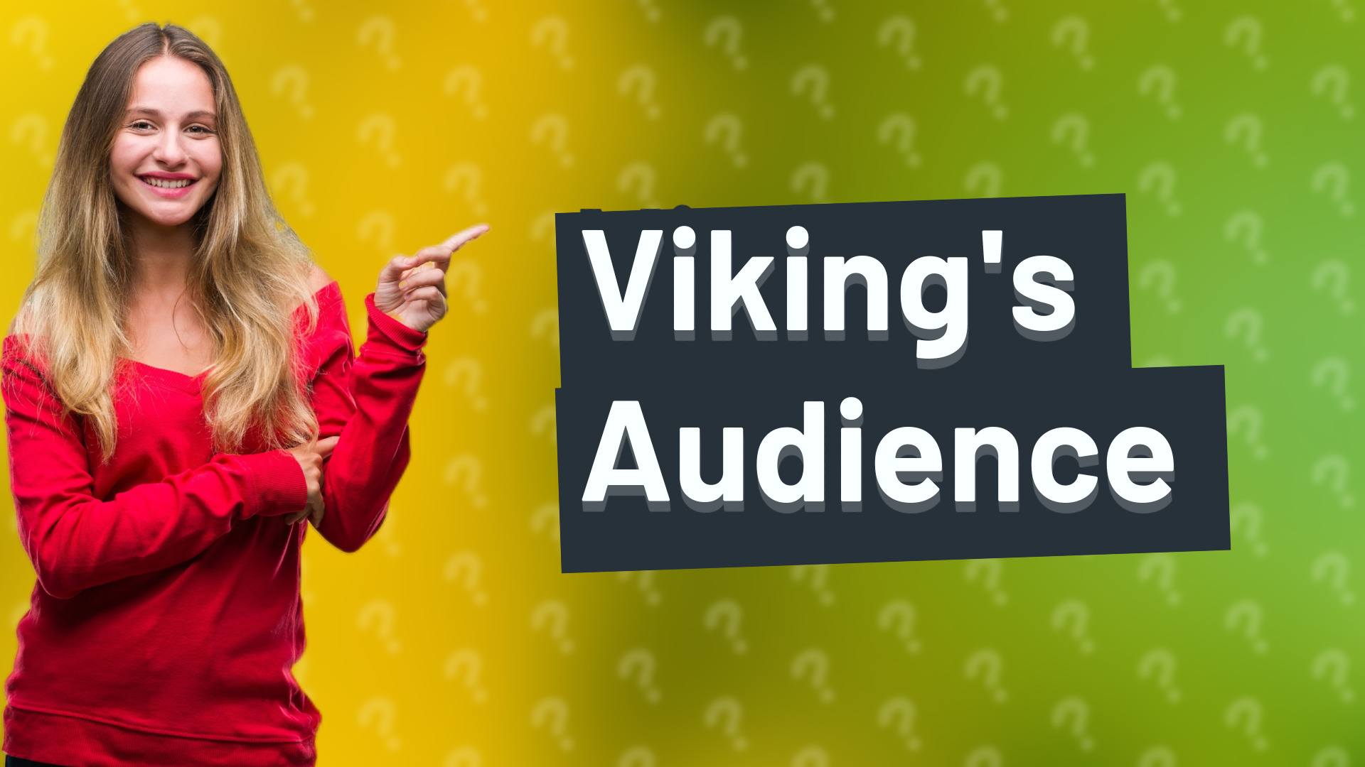 Viking's Audience