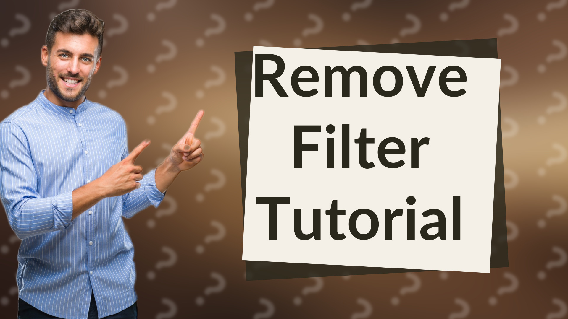 Remove Filter Tutorial