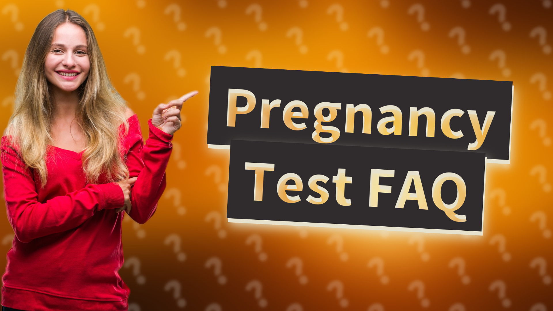 Pregnancy Test FAQ