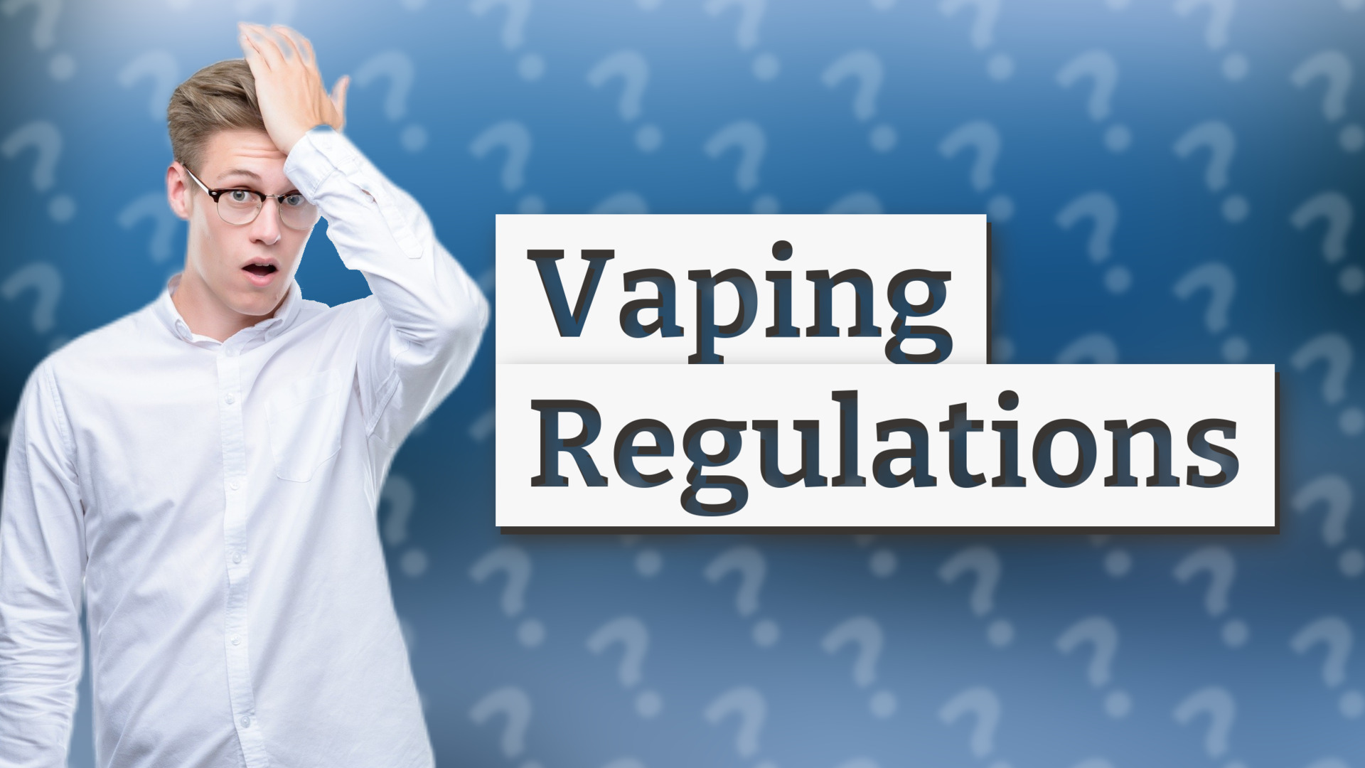 Vaping Regulations