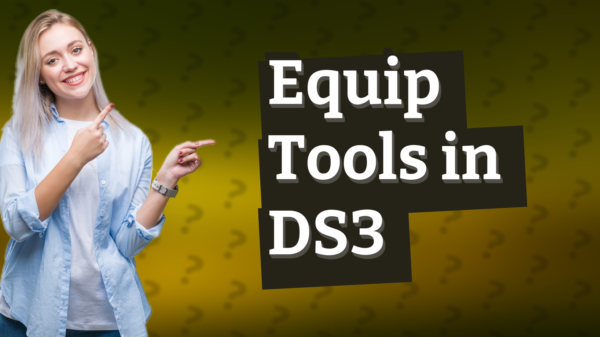 Equip Tools in DS3