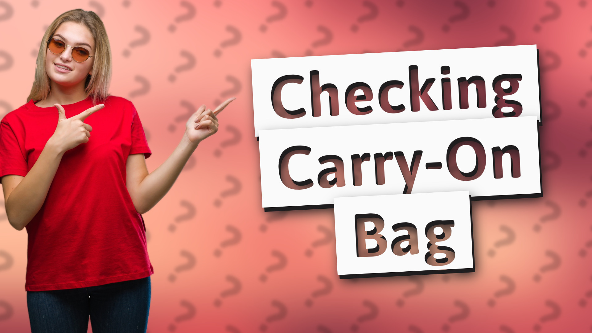 Checking Carry-On Bag