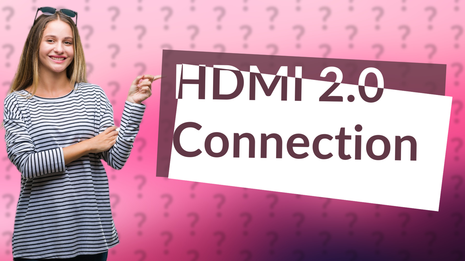 HDMI 2.0 Connection