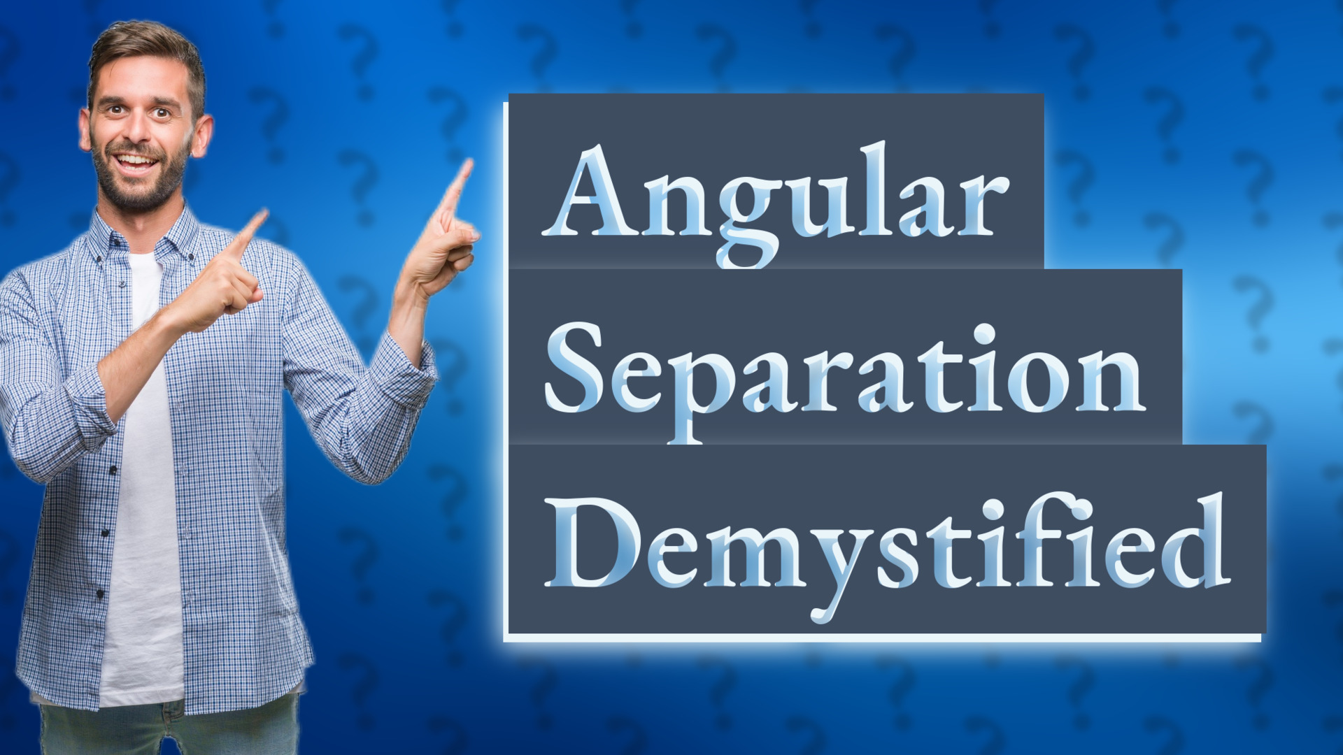 Angular Separation Demystified
