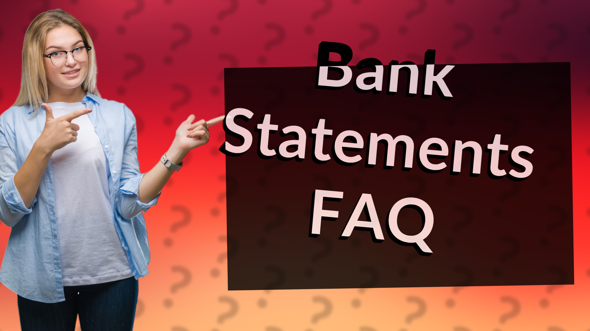 Bank Statements FAQ