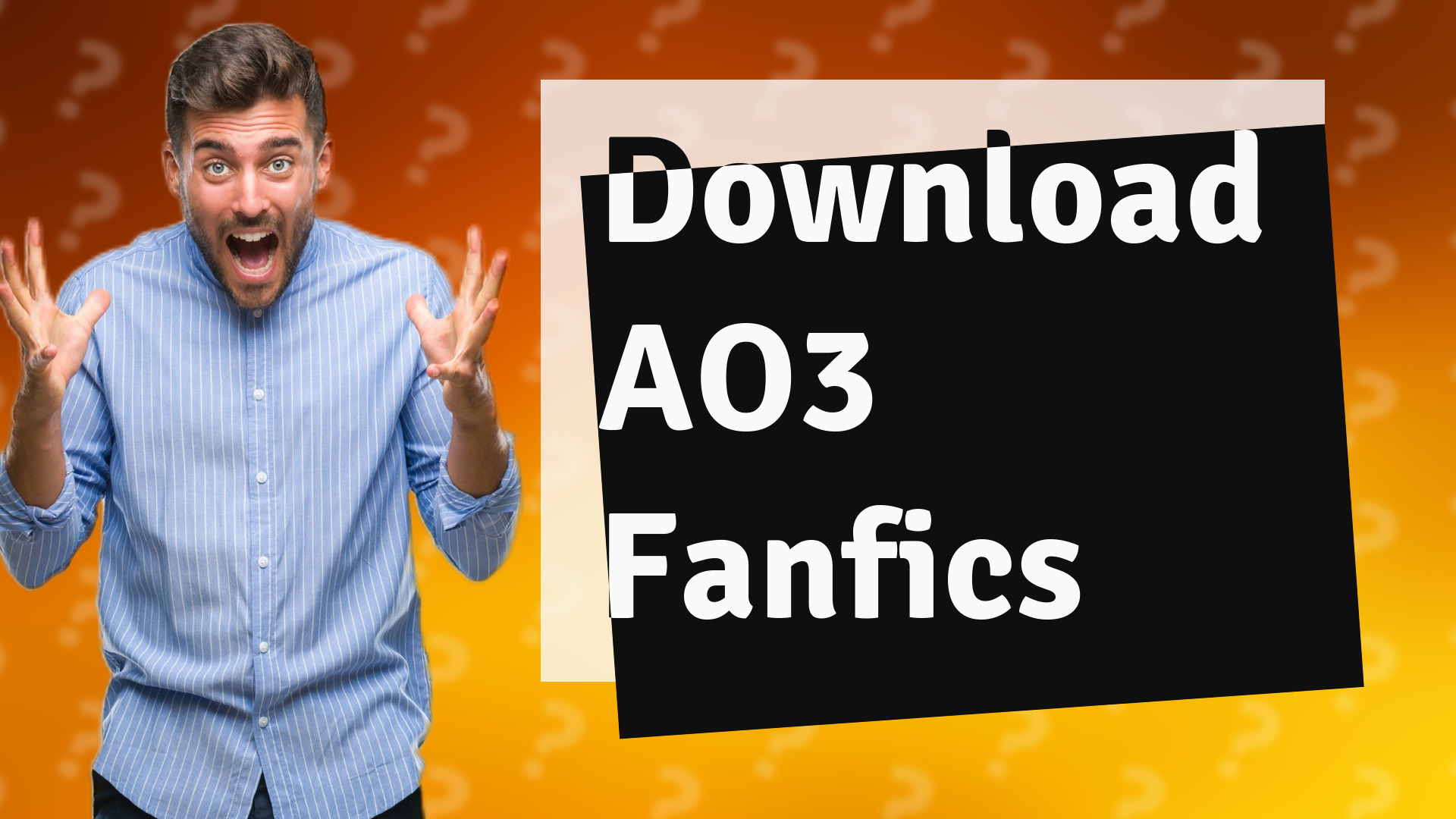 Download AO3 Fanfics