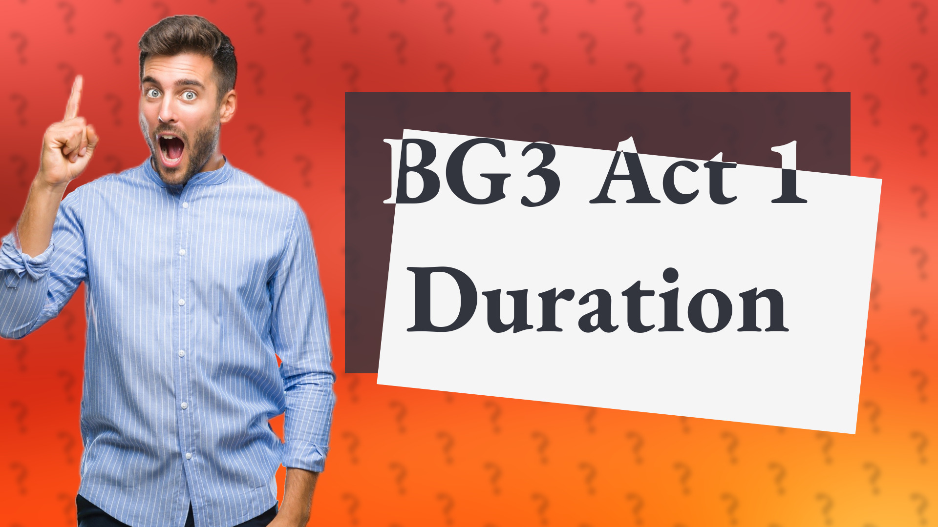 BG3 Act 1 Duration