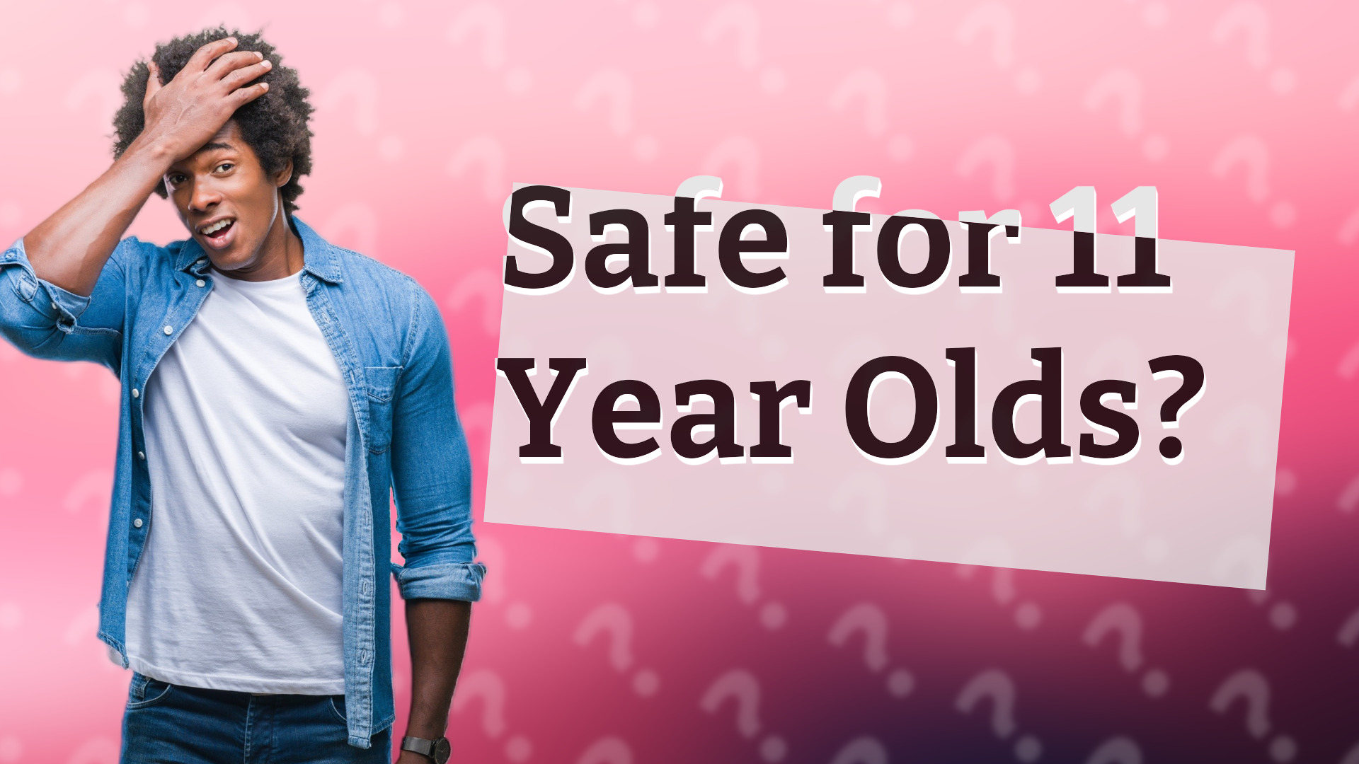 Safe for 11 Year Olds?