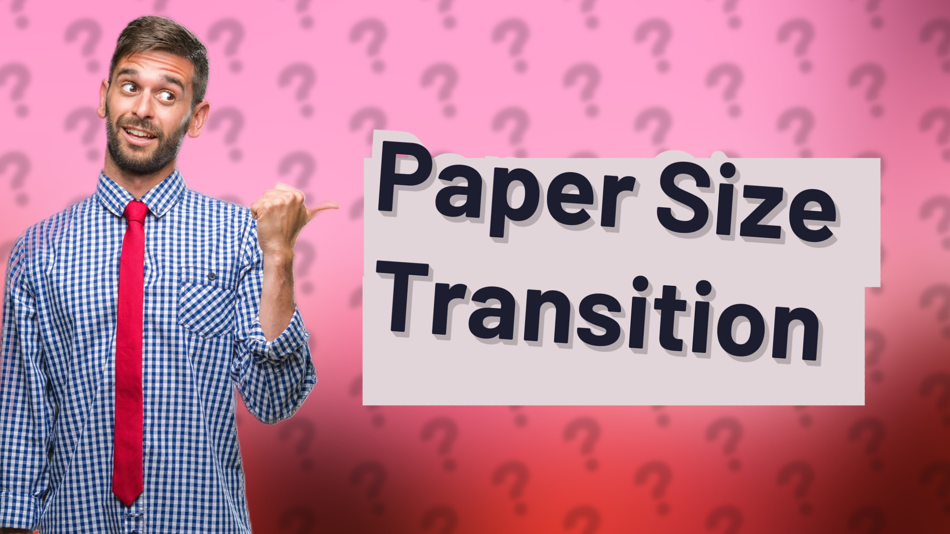 Paper Size Transition