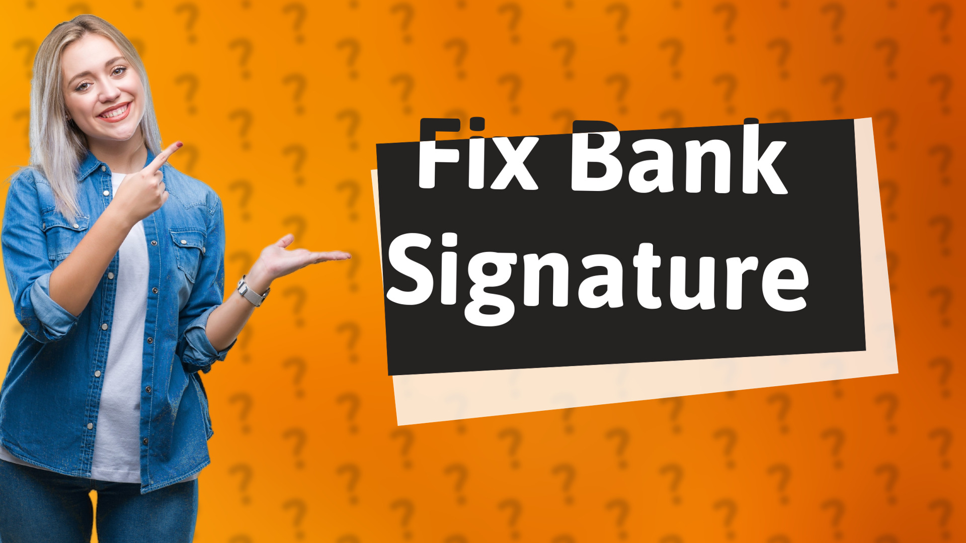 Fix Bank Signature
