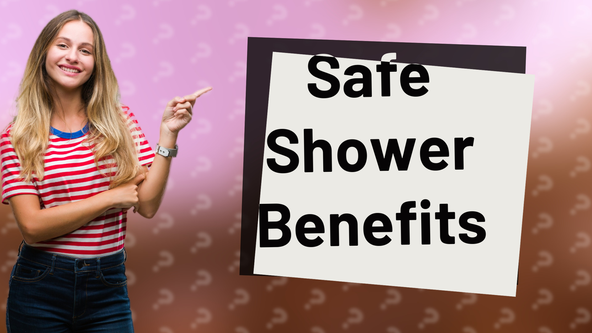 Safe Shower Benefits