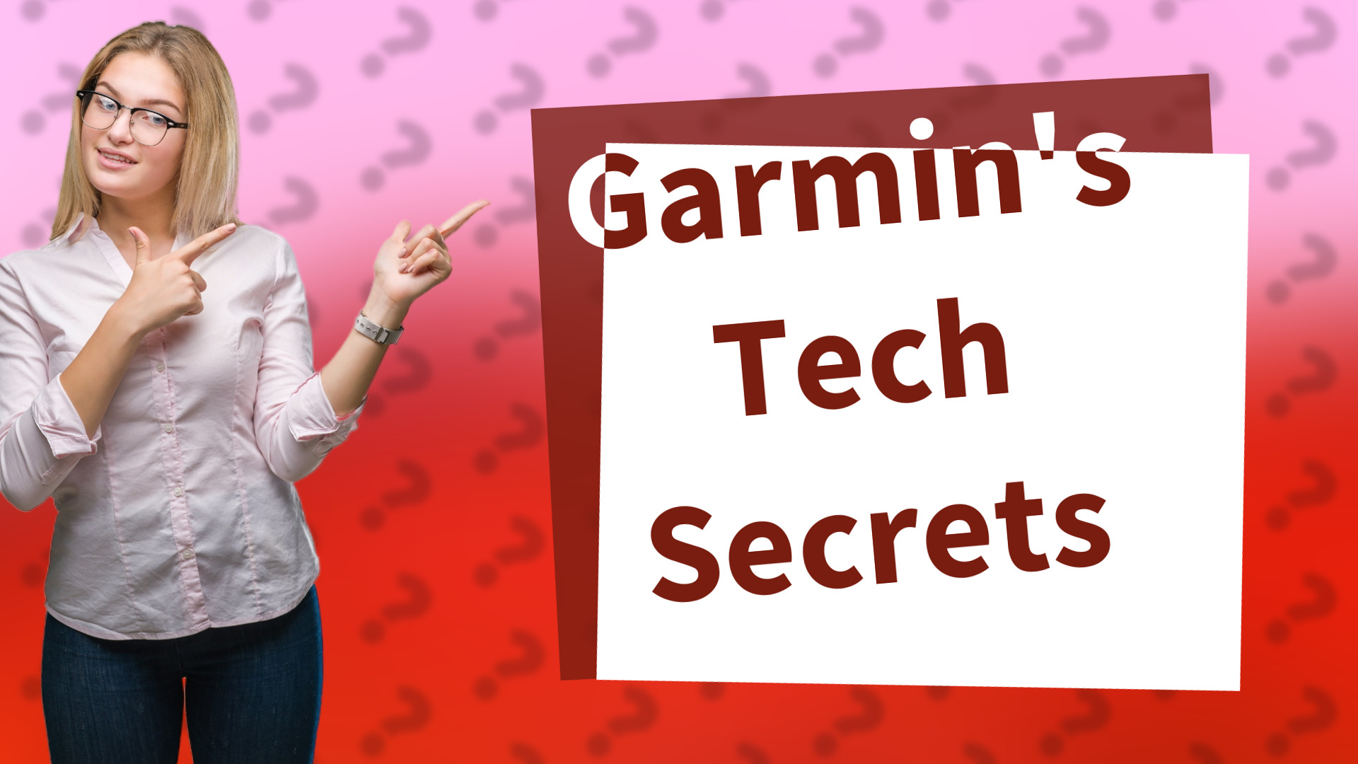 Garmin's Tech Secrets