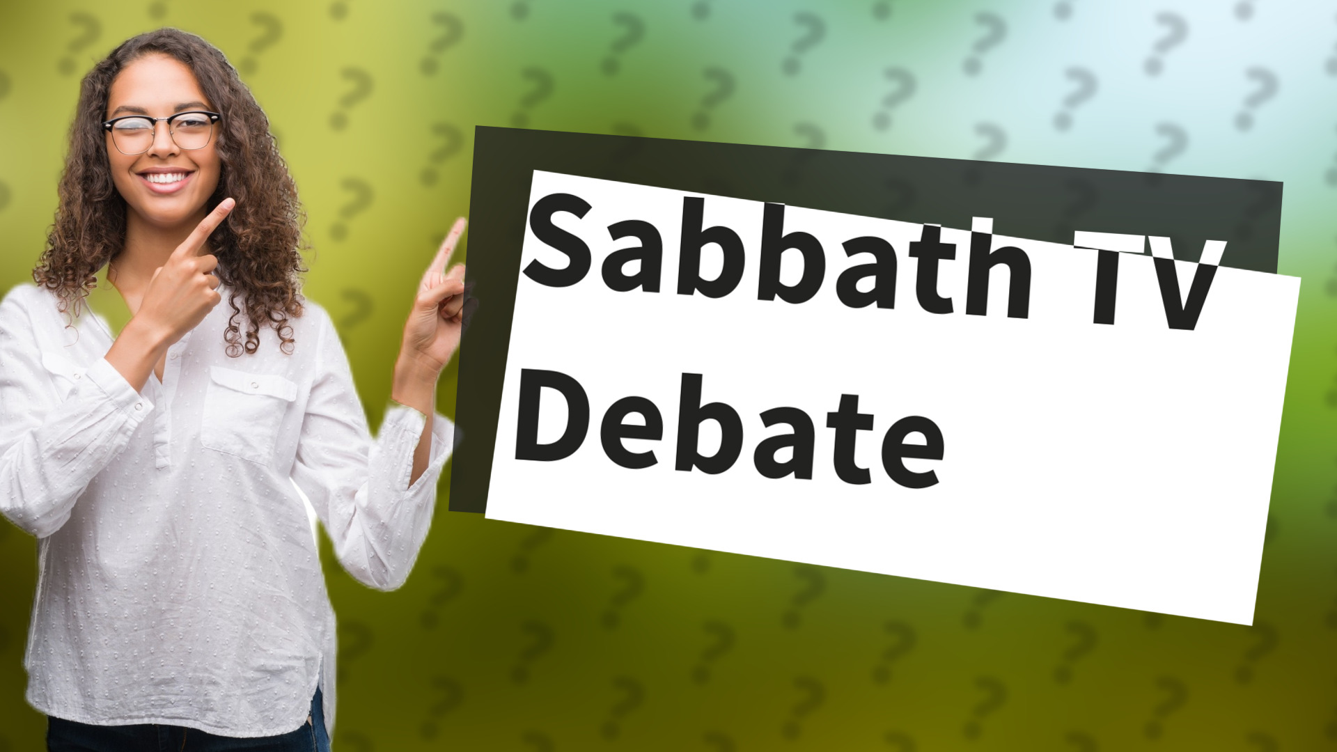 Sabbath TV Debate