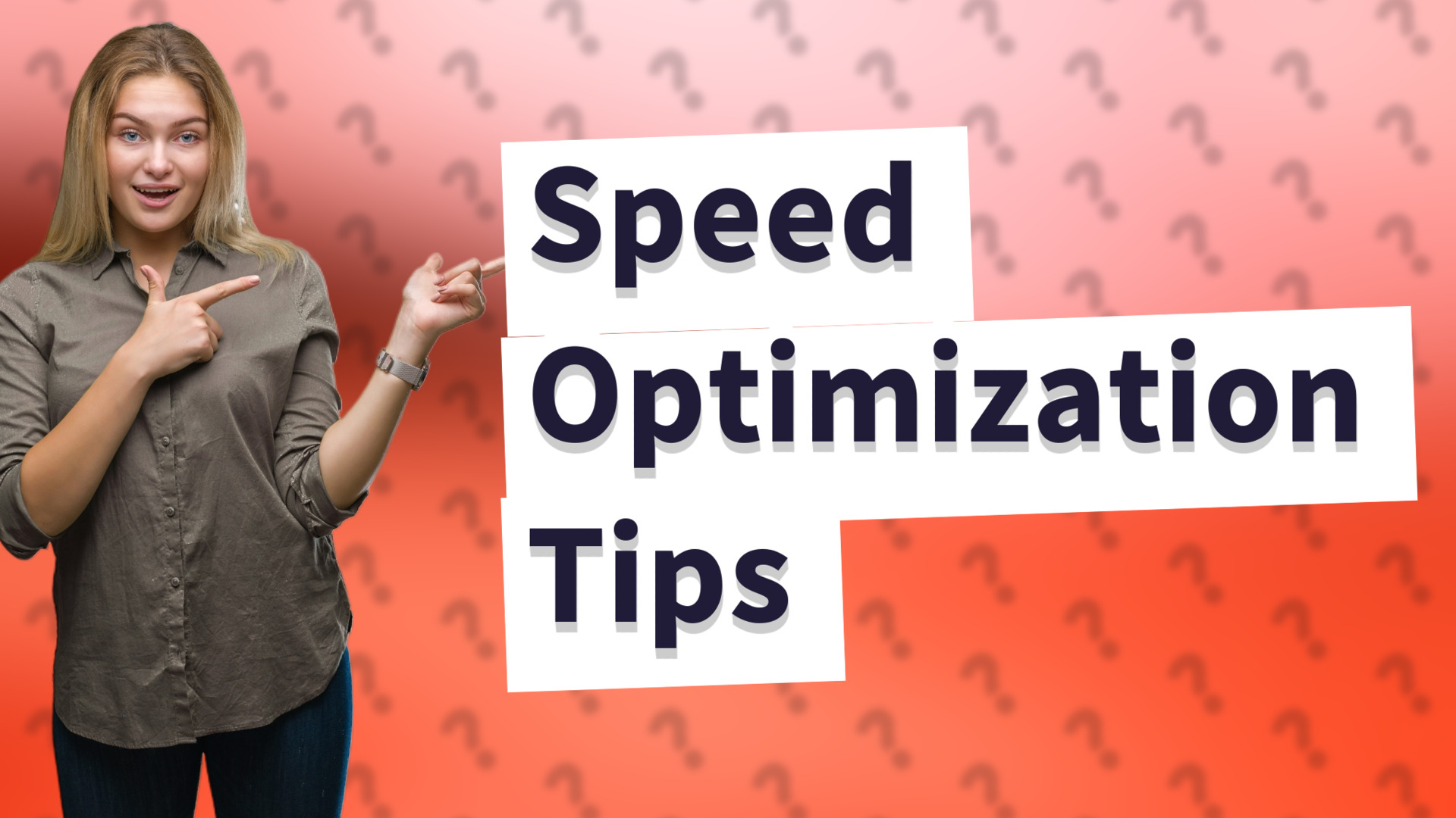 Speed Optimization Tips