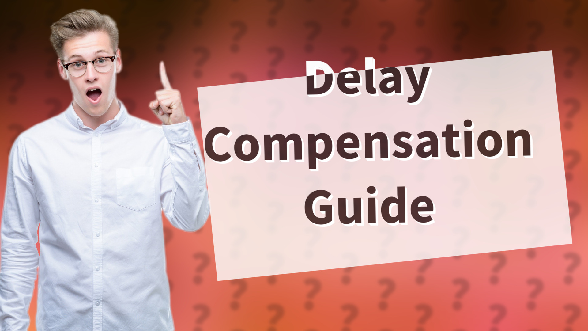 Delay Compensation Guide