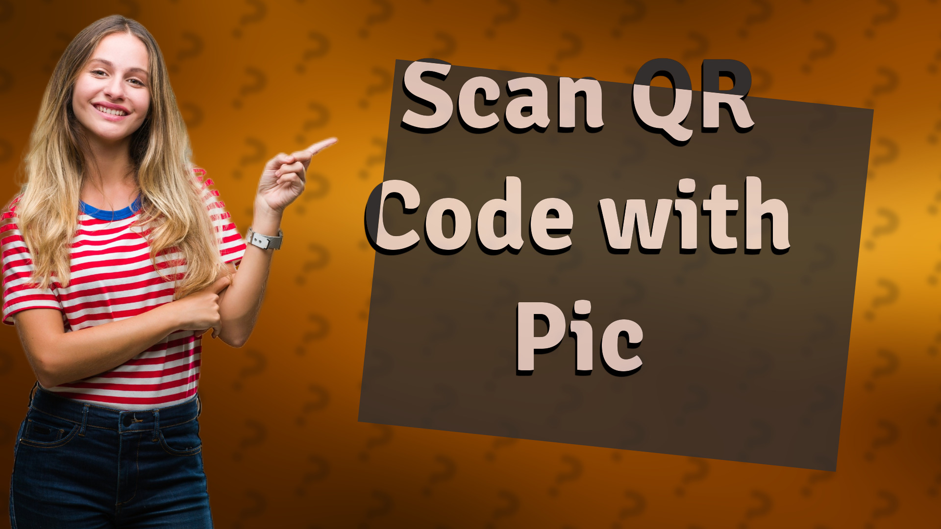 Scan QR Code with Pic