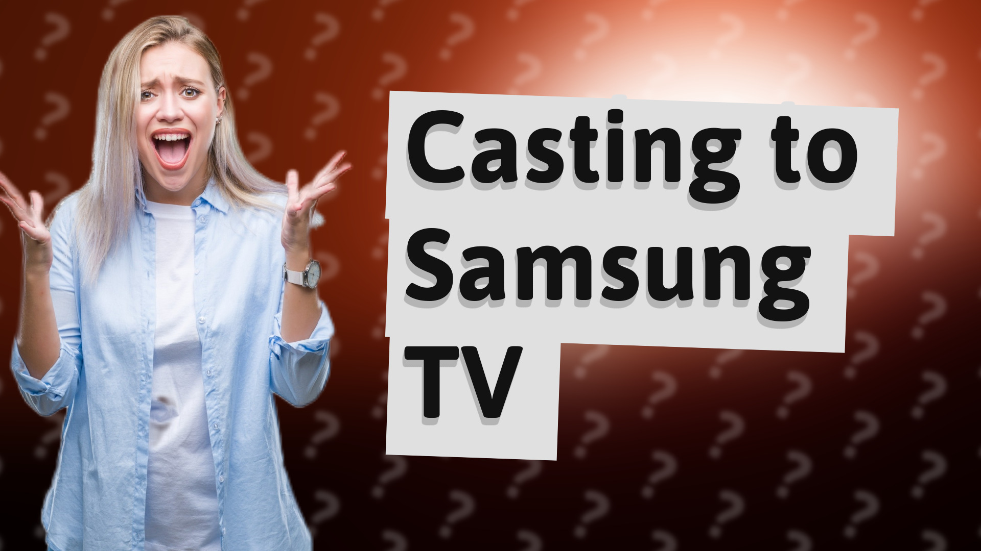 Casting to Samsung TV