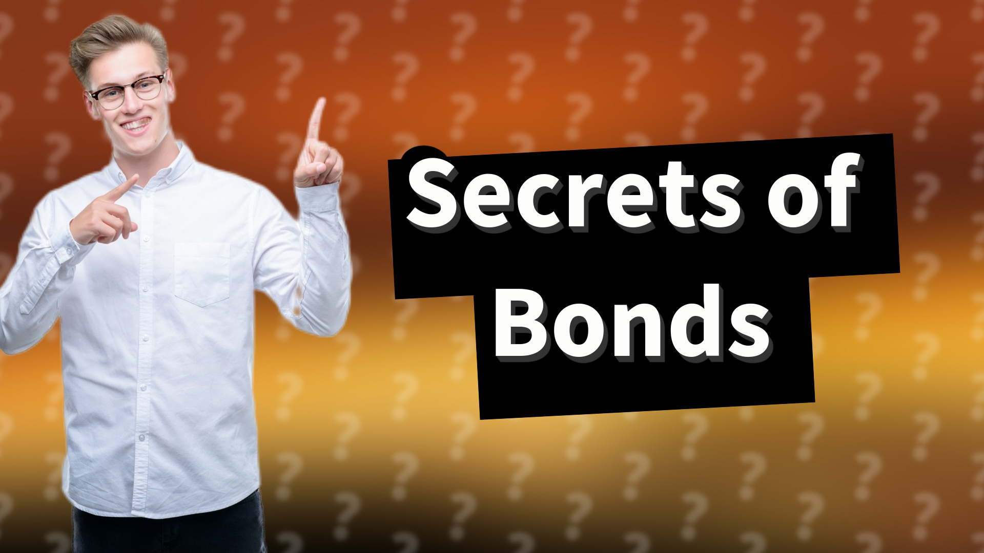 Secrets of Bonds
