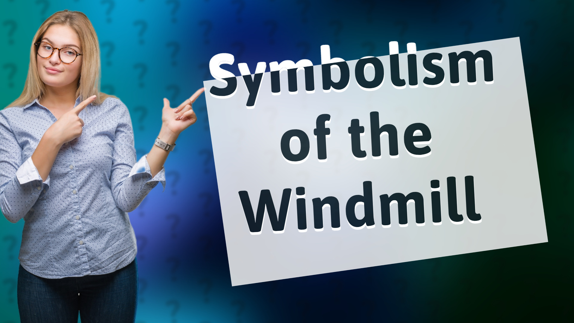 Symbolism of the Windmill