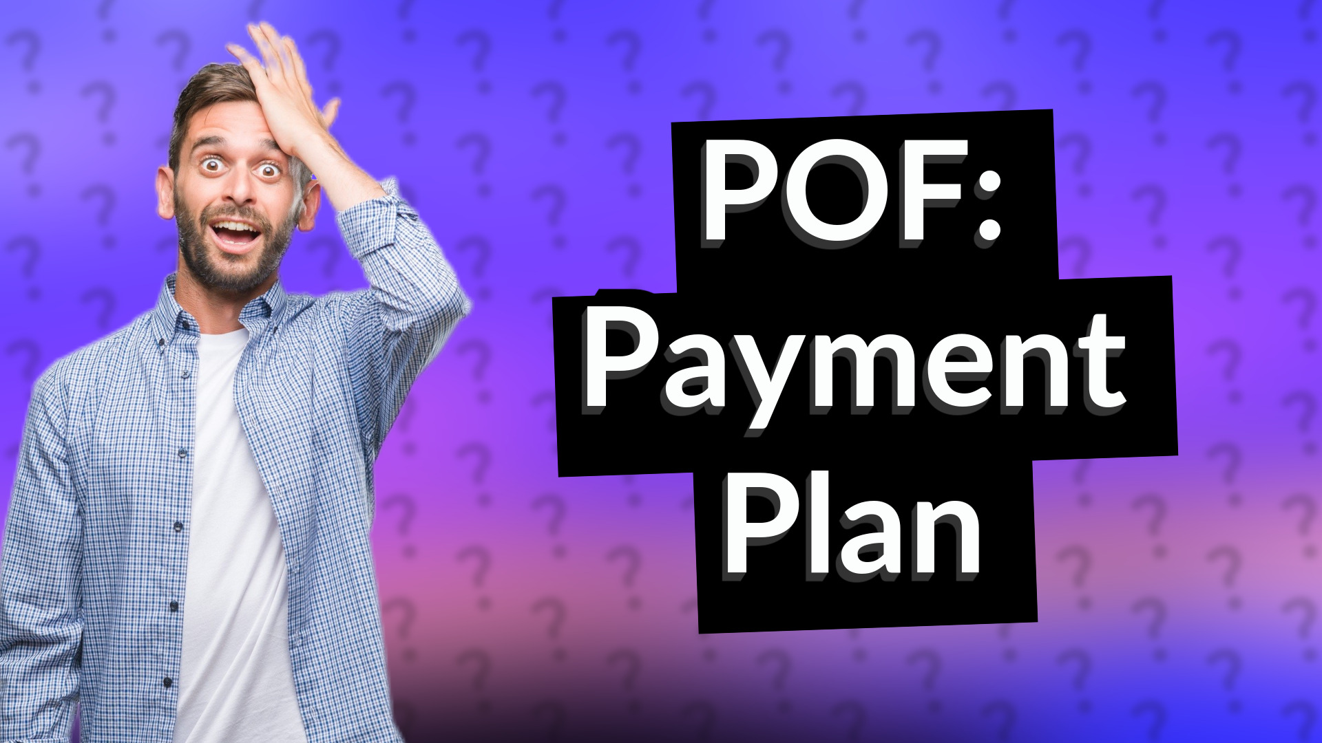 POF: Payment Plan