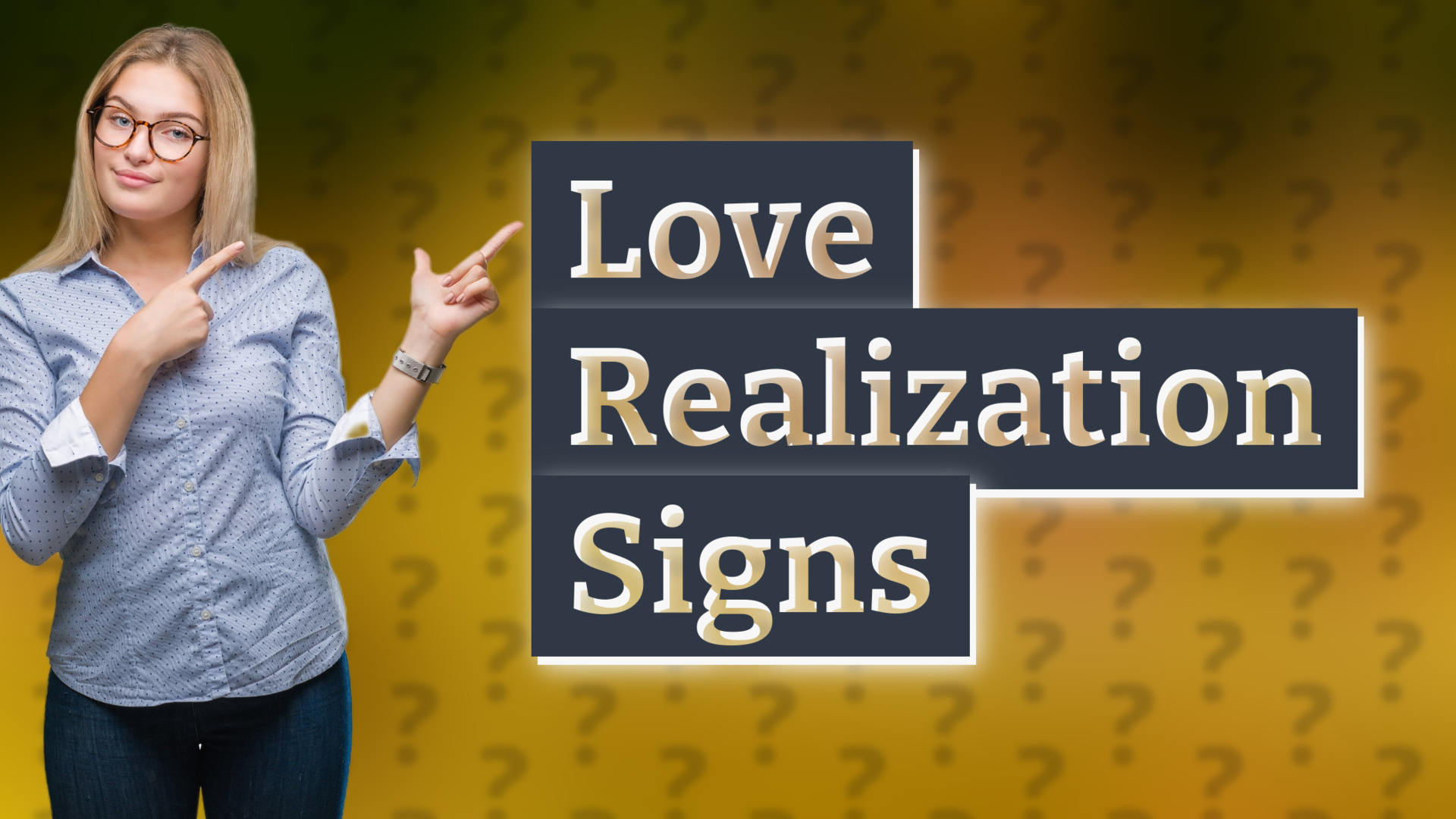 Love Realization Signs