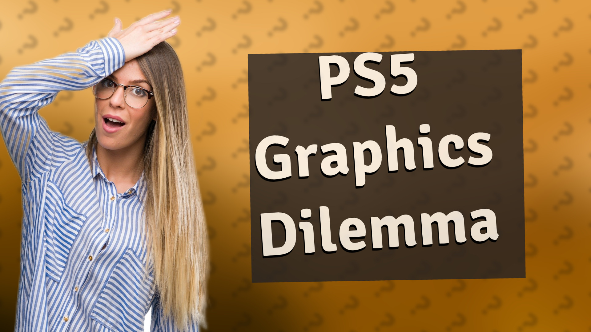 PS5 Graphics Dilemma