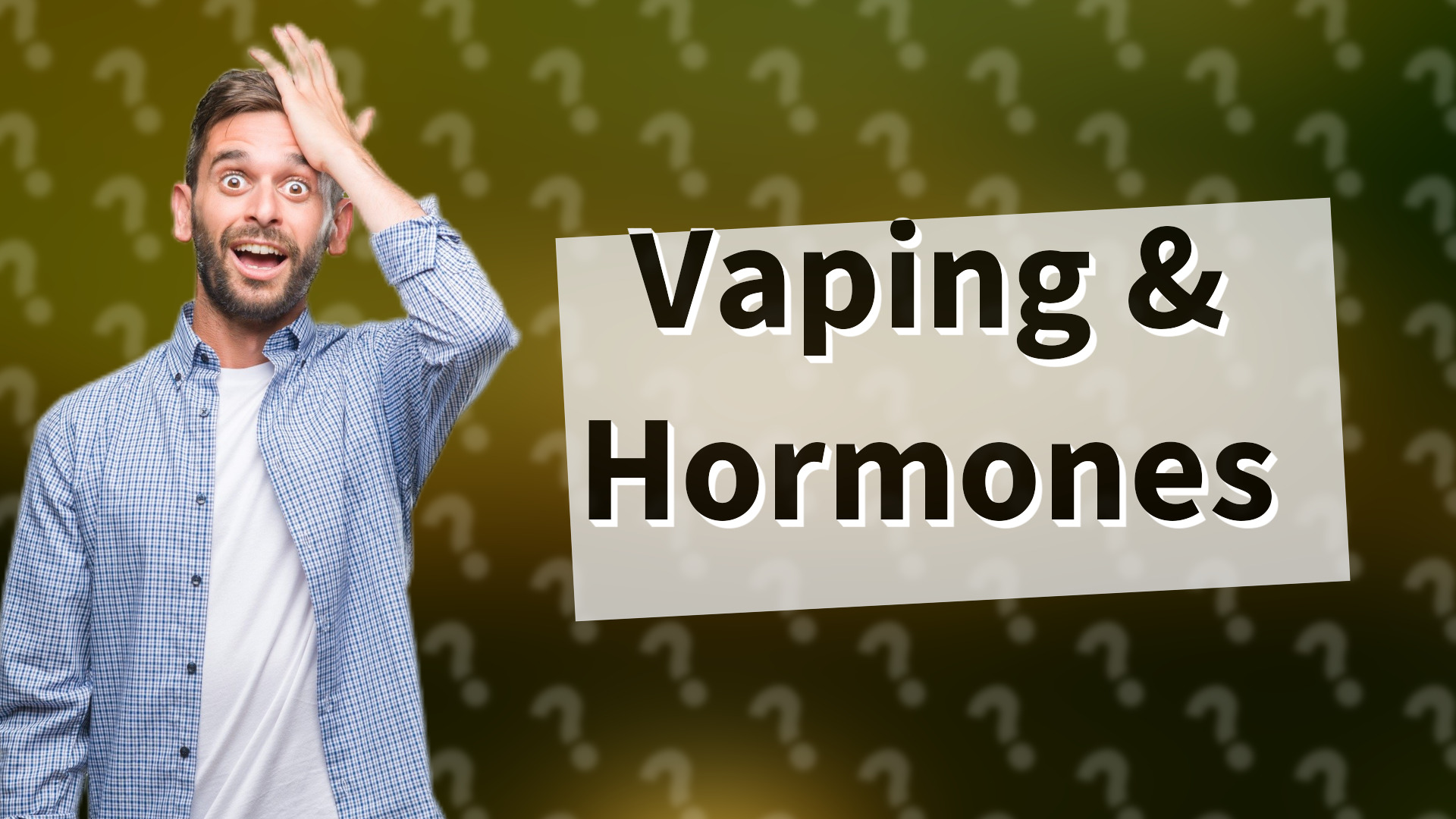 Vaping & Hormones