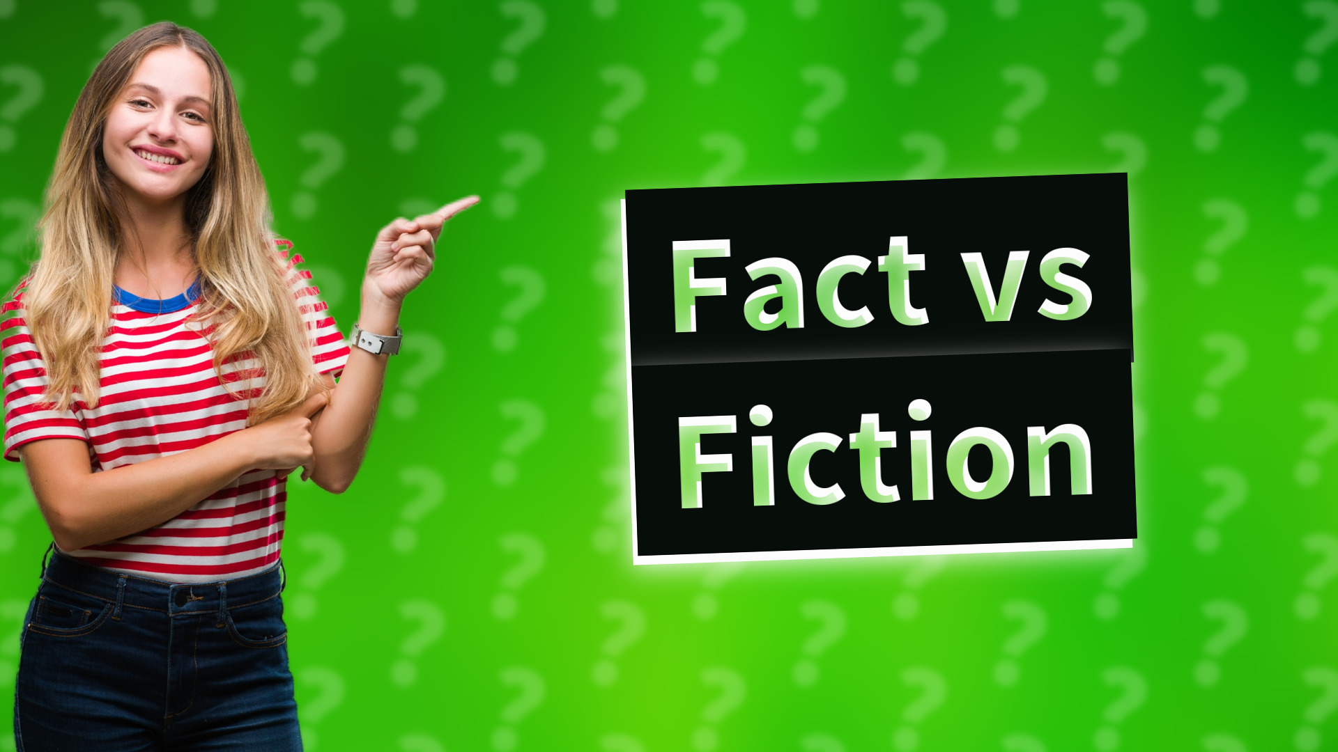 Fact vs Fiction