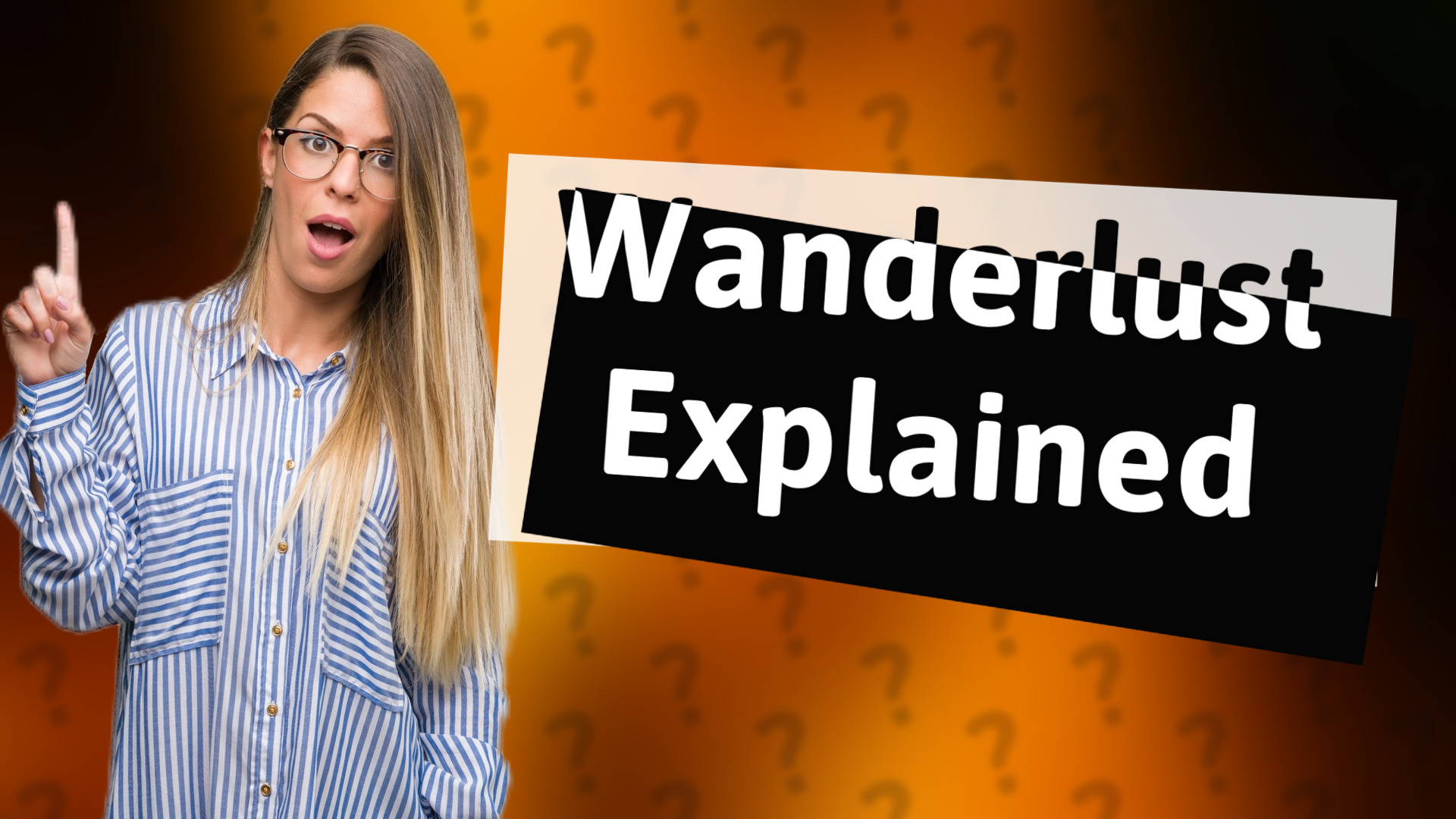 Wanderlust Explained