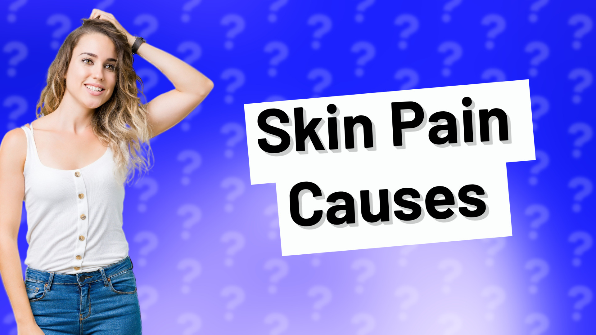 Skin Pain Causes