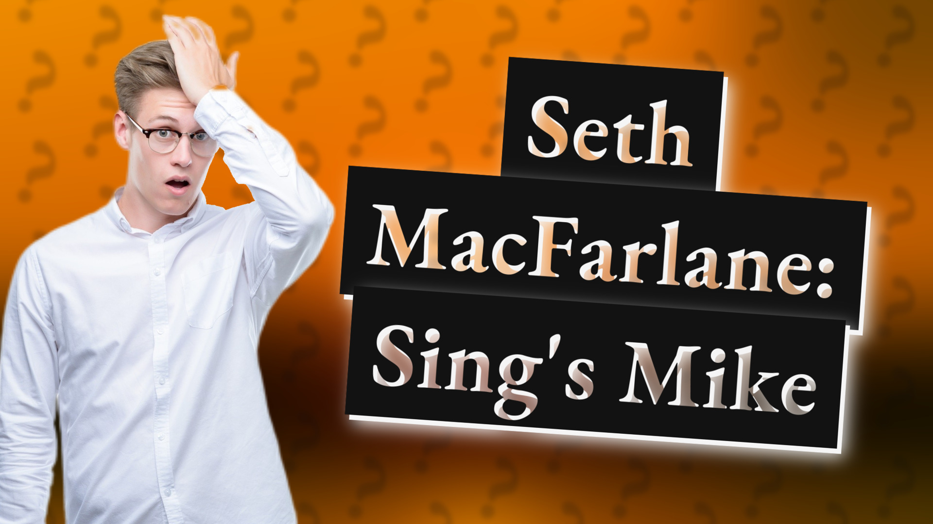 Seth MacFarlane: Sing's Mike