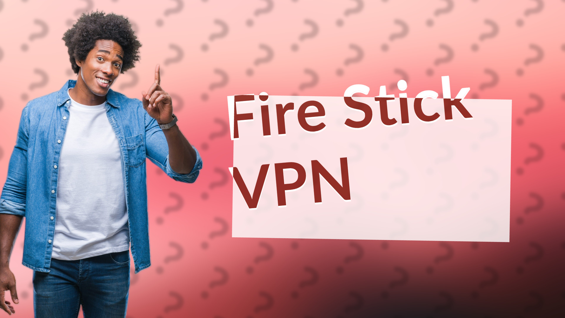 Fire Stick VPN