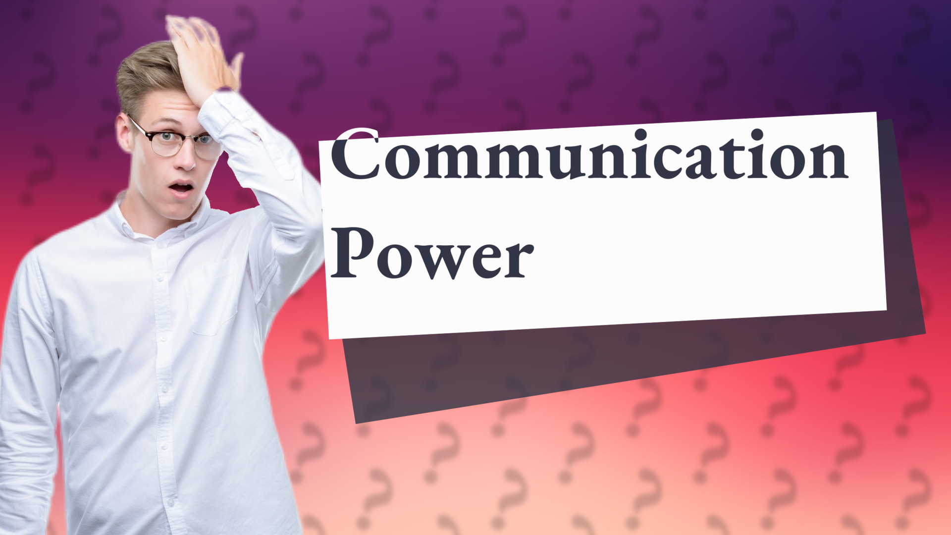 Communication Power