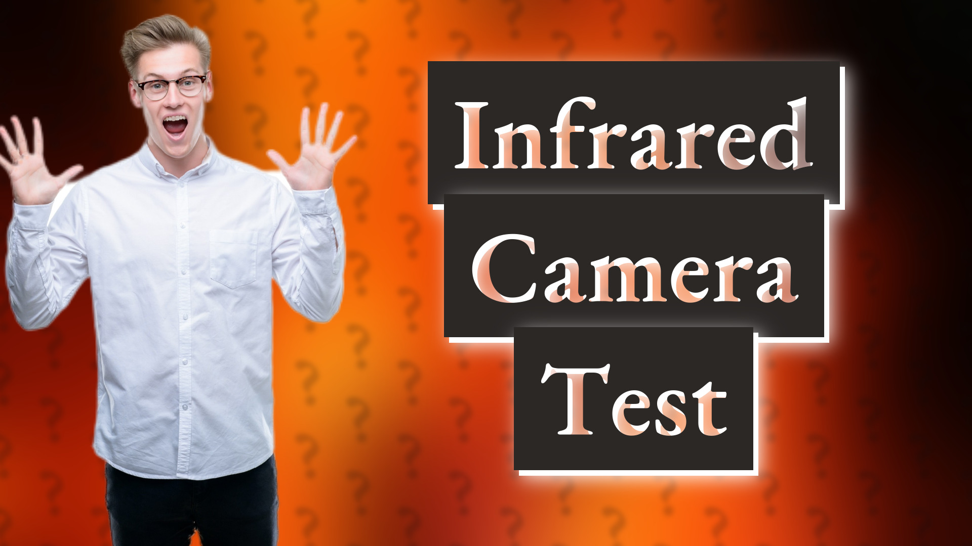 Infrared Camera Test