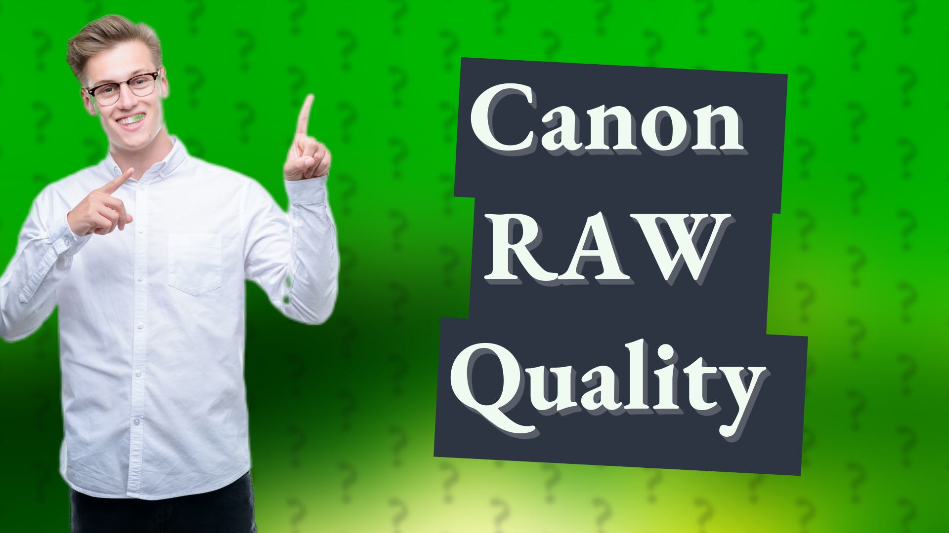 Canon RAW Quality
