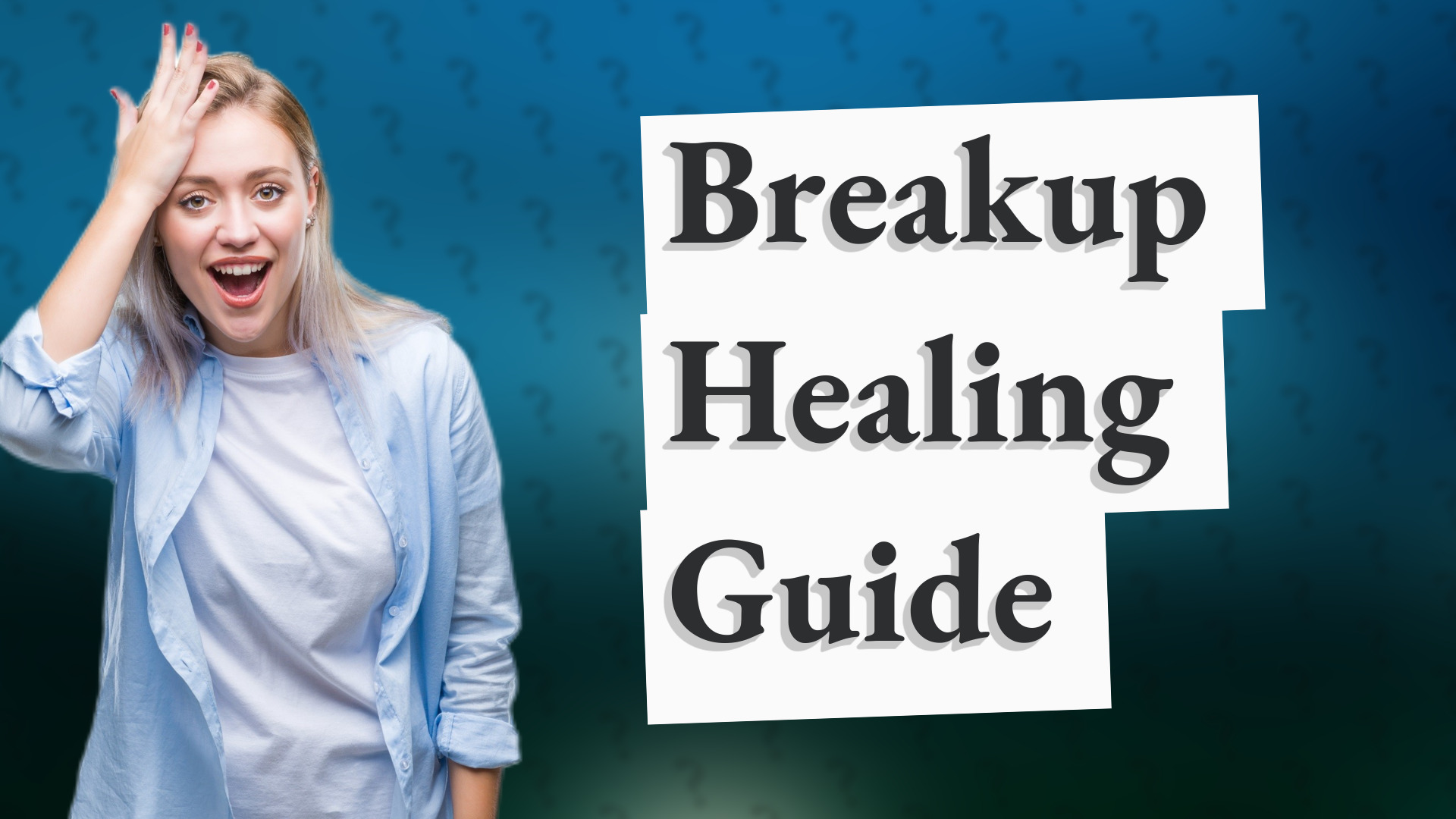 Breakup Healing Guide