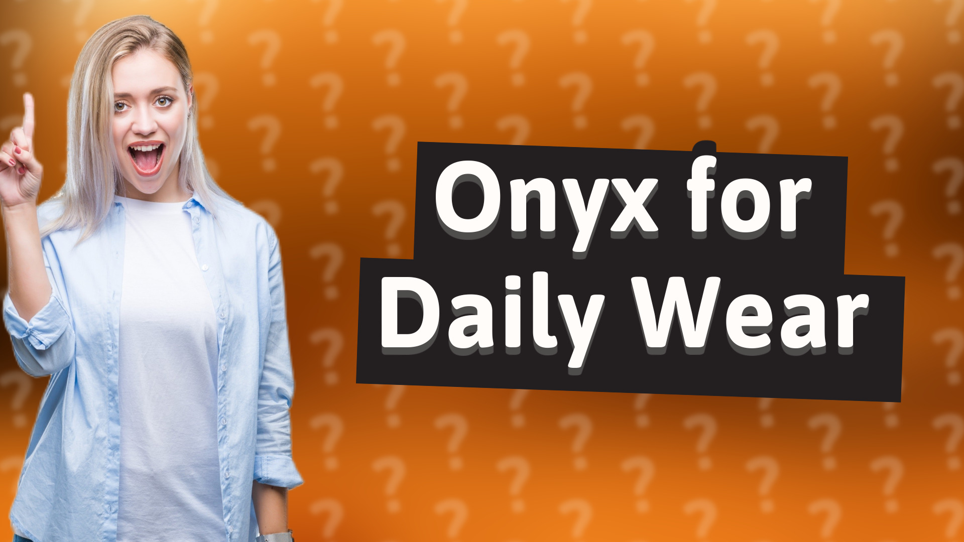 Onyx for Daily Wear