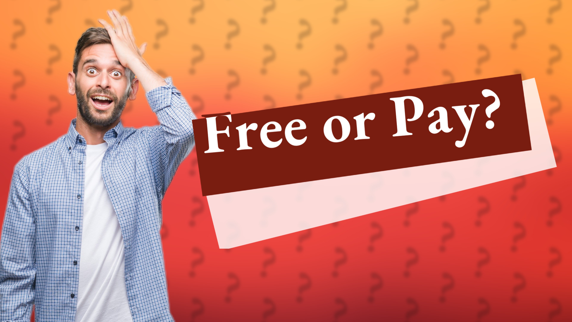 Free or Pay?