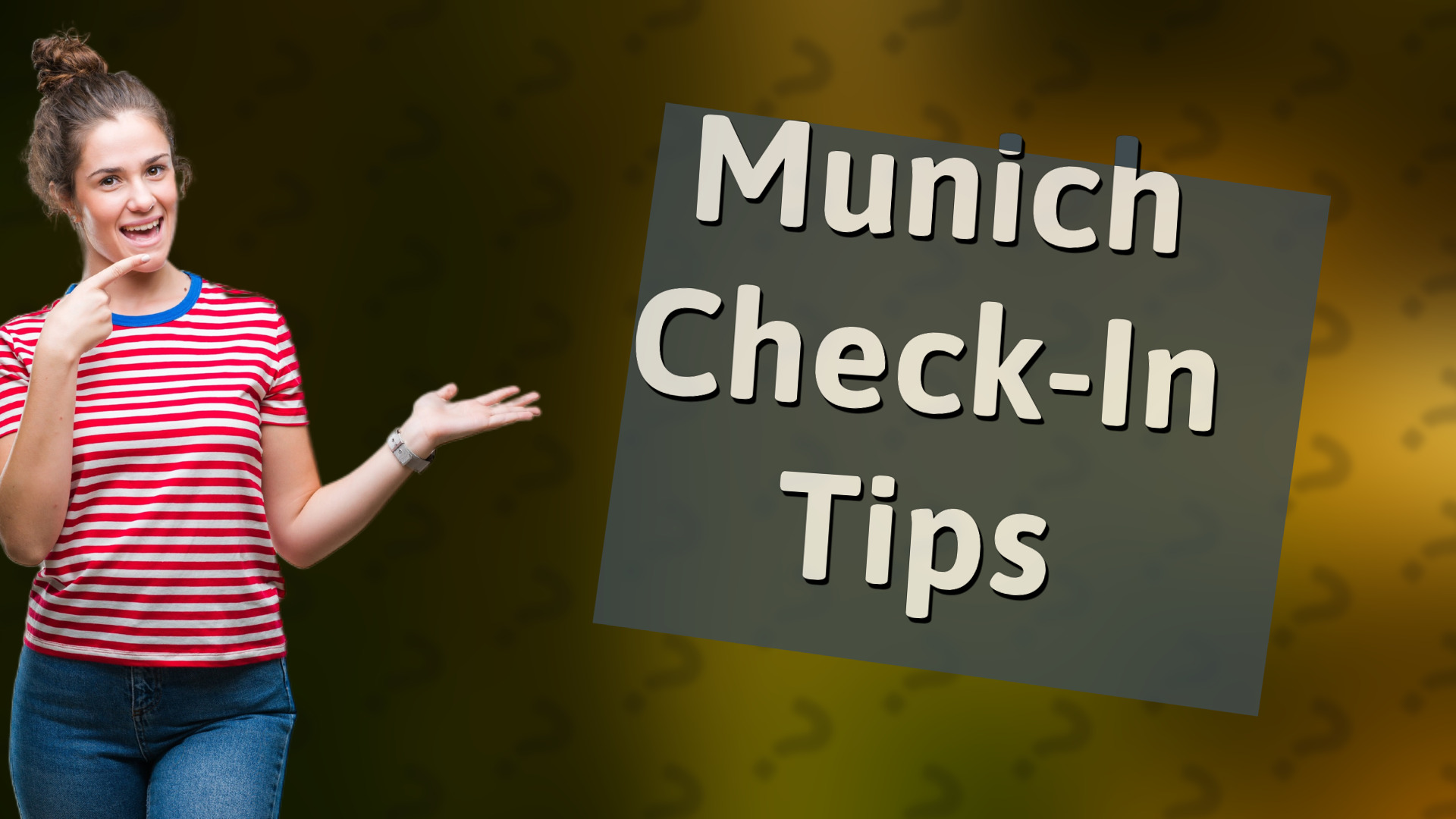 Munich Check-In Tips
