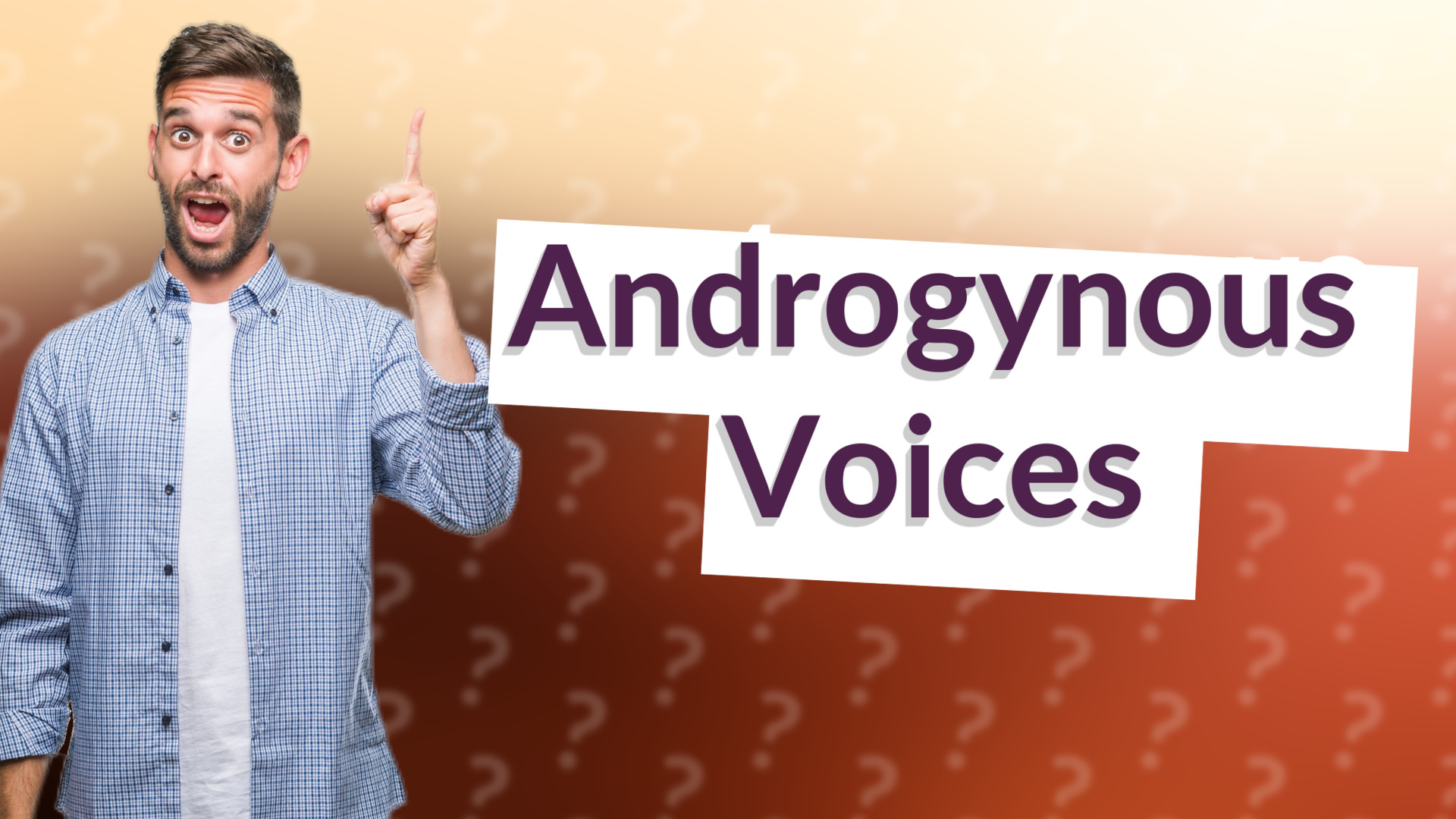 Androgynous Voices