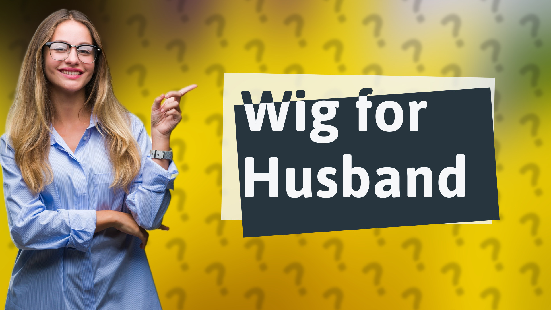 Wig for Husband