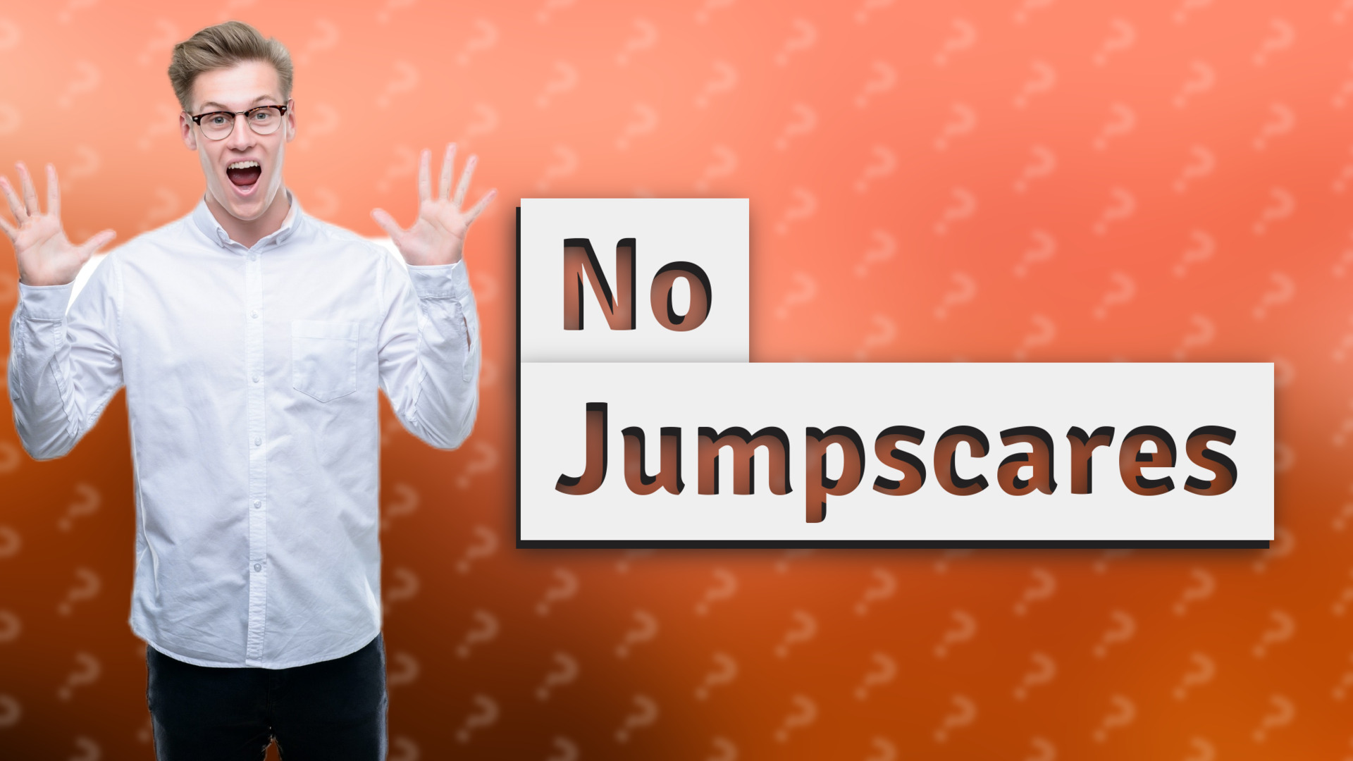No Jumpscares